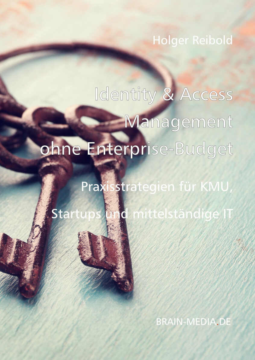 Identity & Access Management ohne Enterprise-Budget